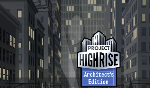 Project Highrise: Architect’s Edition Steam Key GLOBAL